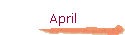 April