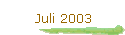 Juli 2003