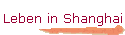 Leben in Shanghai