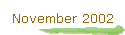 November 2002