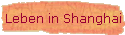 Leben in Shanghai